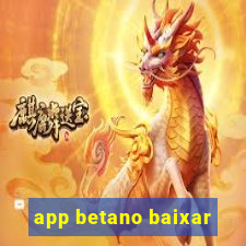 app betano baixar